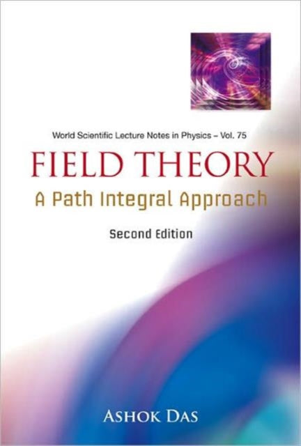 Field Theory: A Path Integral Approach (2nd Edition)