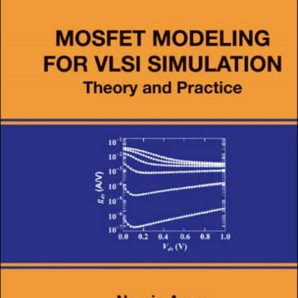 Mosfet Modeling For Vlsi Simulation: Theory And