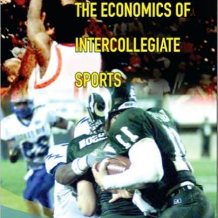 Economics Of Intercollegiate Sports, The