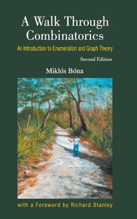 Walk Through Combinatorics, A: An Introduction To