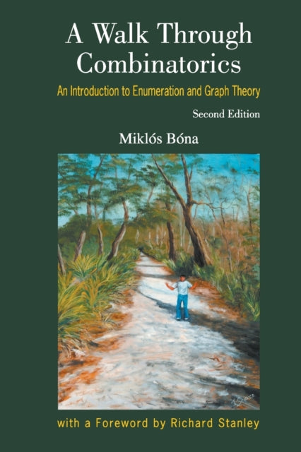 Walk Through Combinatorics, A: An Introduction To