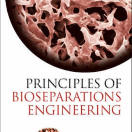 Principles Of Bioseparations Engineering