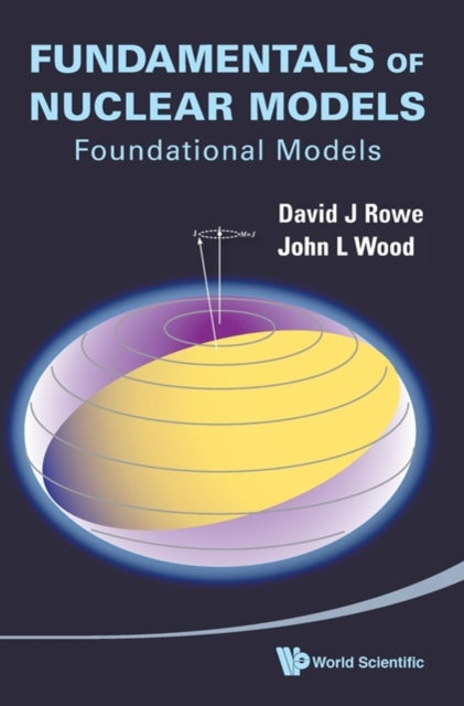 Fundamentals Of Nuclear Models: Foundational