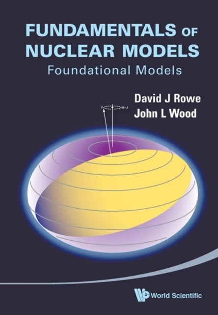 Fundamentals Of Nuclear Models: Foundational