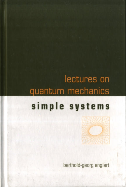 Lectures On Quantum Mechanics - Volume 2: Simple Systems