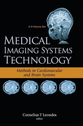 Medical Imaging Systems Technology - Volume 5: