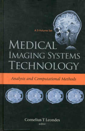 Medical Imaging Systems Technology - Volume 1: