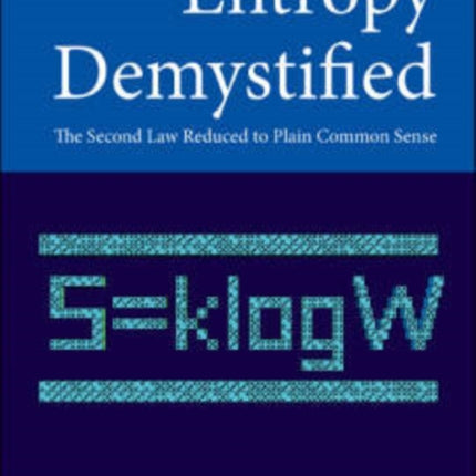 Entropy Demystified: The Second Law Reduced To