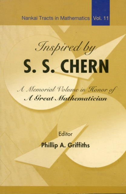 Inspired By S S Chern: A Memorial Volume In Honor Of A Great Mathematician