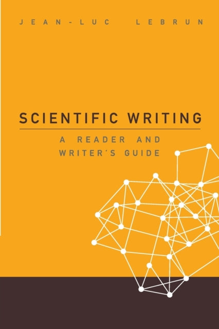 Scientific Writing: A Reader And Writer's Guide