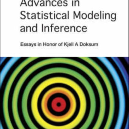 Advances In Statistical Modeling And Inference: Essays In Honor Of Kjell A Doksum