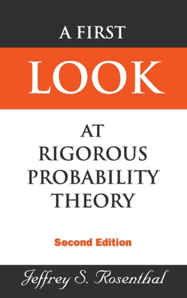 First Look At Rigorous Probability Theory, A (2nd