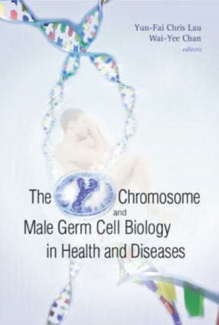 Y Chromosome And Male Germ Cell Biology In Health And Diseases, The