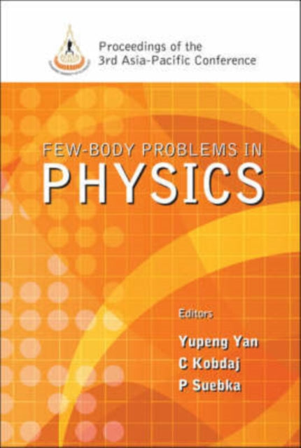 Few-body Problems In Physics - Proceedings Of The 3rd Asia-pacific Conference