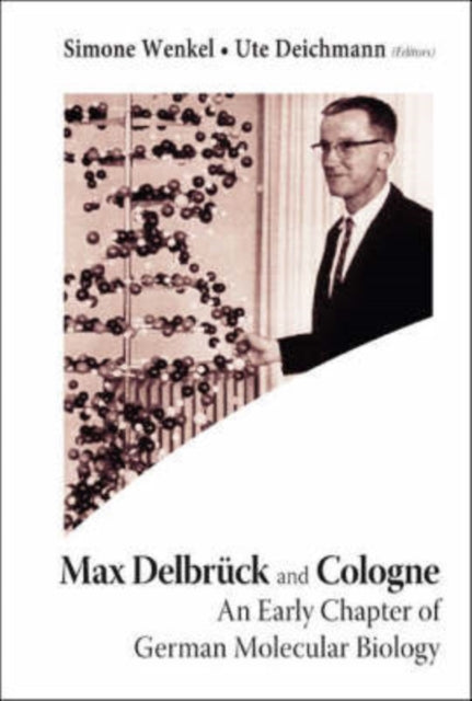 Max Delbruck And Cologne: An Early Chapter Of German Molecular Biology