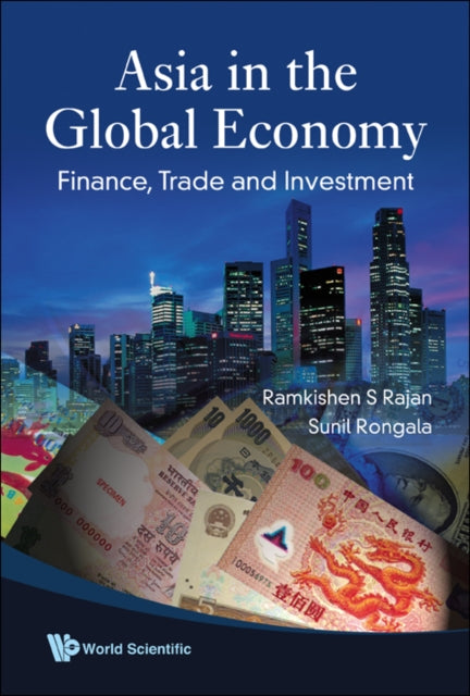 Asia In The Global Economy: Finance, Trade And