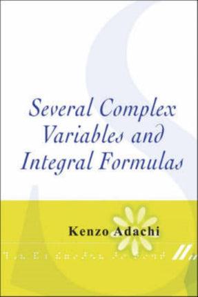 Several Complex Variables And Integral Formulas