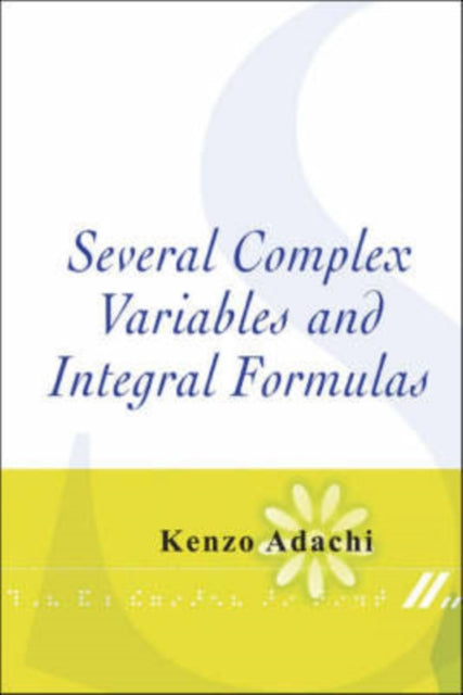 Several Complex Variables And Integral Formulas