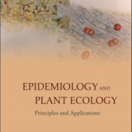 Epidemiology And Plant Ecology: Principles And Applications