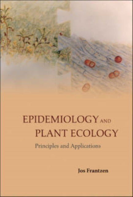 Epidemiology And Plant Ecology: Principles And Applications