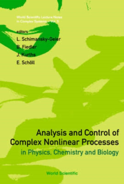 Analysis And Control Of Complex Nonlinear Processes In Physics, Chemistry And Biology