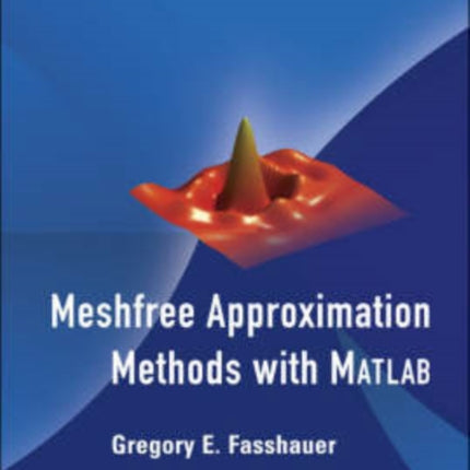 Meshfree Approximation Methods With Matlab (With