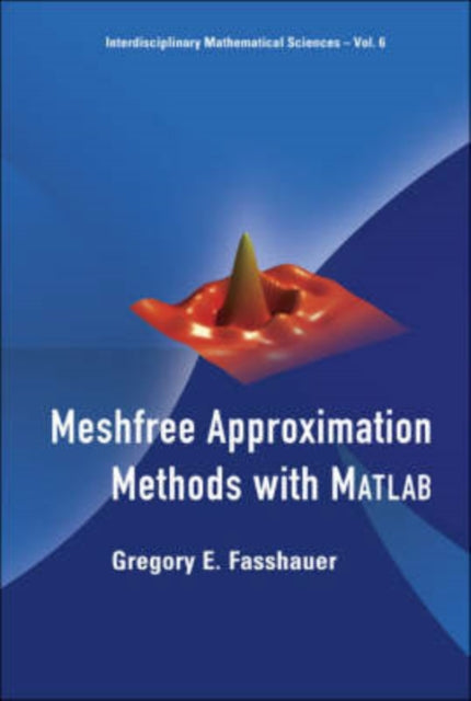 Meshfree Approximation Methods With Matlab (With