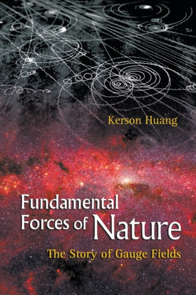 Fundamental Forces Of Nature: The Story Of Gauge