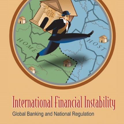 International Financial Instability: Global Banking And National Regulation