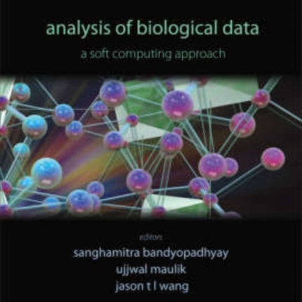 Analysis Of Biological Data: A Soft Computing Approach