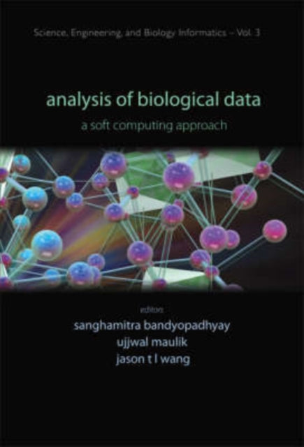 Analysis Of Biological Data: A Soft Computing Approach