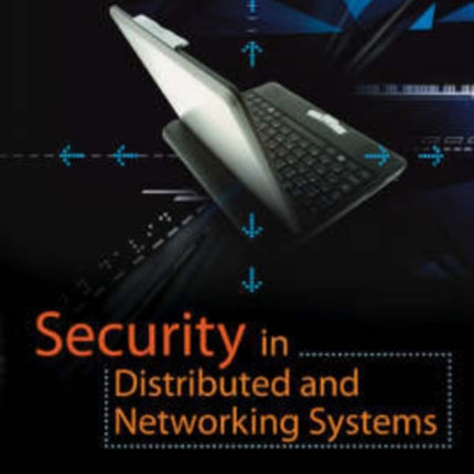 Security In Distributed And Networking Systems