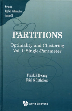 Partitions: Optimality And Clustering - Volume I: