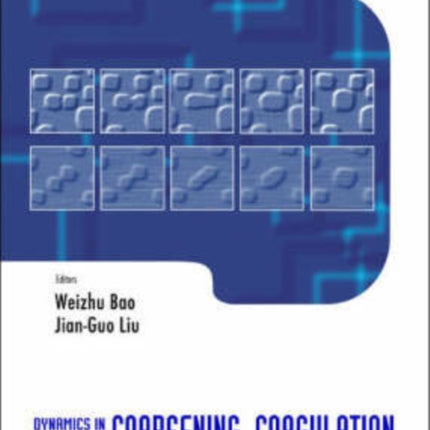 Dynamics In Models Of Coarsening, Coagulation, Condensation And Quantization