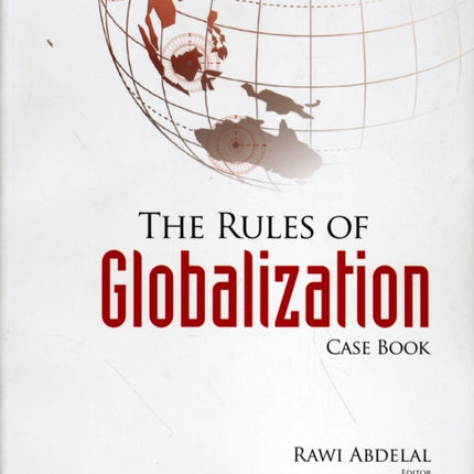 Rules Of Globalization, The (Casebook)