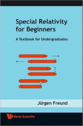 Special Relativity For Beginners: A Textbook For Undergraduates