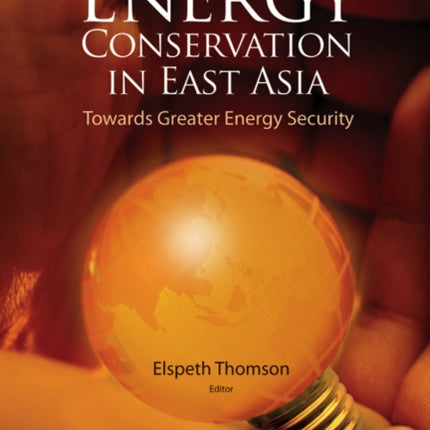 Energy Conservation In East Asia: Towards Greater