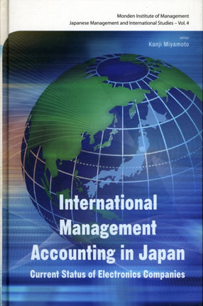 International Management Accounting In Japan: Current Status Of Electronics Companies