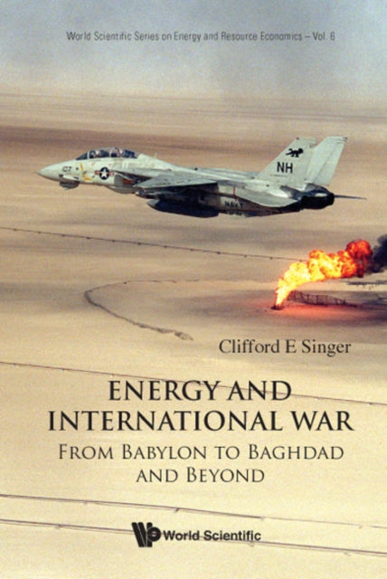 Energy And International War: From Babylon To Baghdad And Beyond