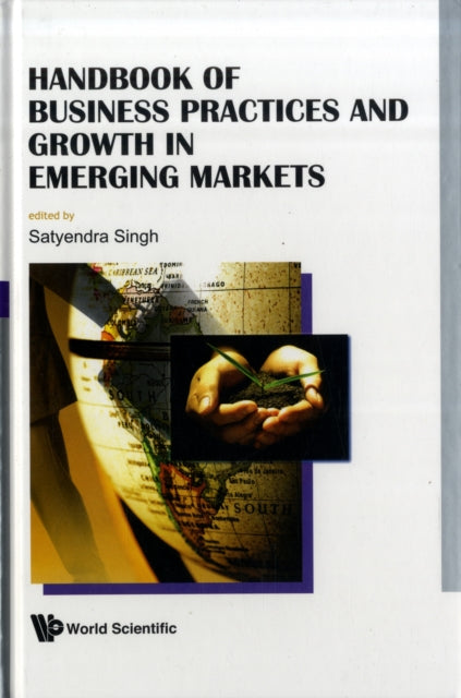 Handbook Of Business Practices And Growth In Emerging Markets