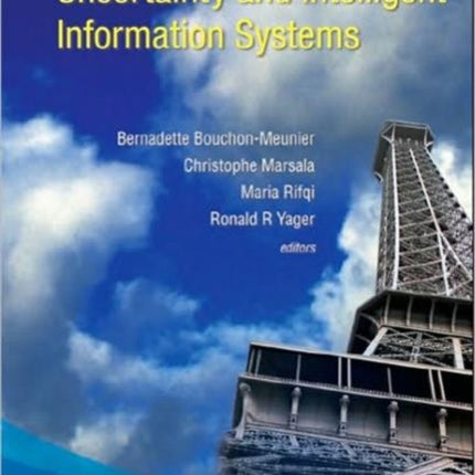 Uncertainty And Intelligent Information Systems