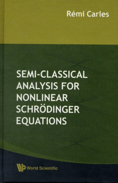 Semi-classical Analysis For Nonlinear Schrodinger Equations