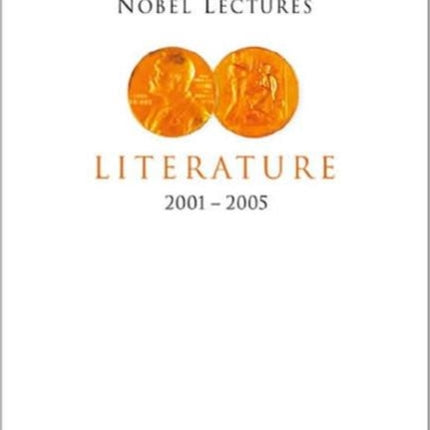 Nobel Lectures In Literature (2001-2005)