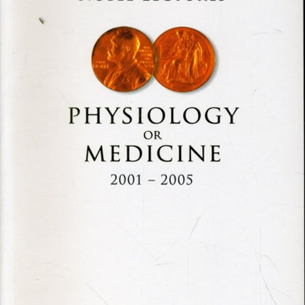 Nobel Lectures In Physiology Or Medicine 2001-2005