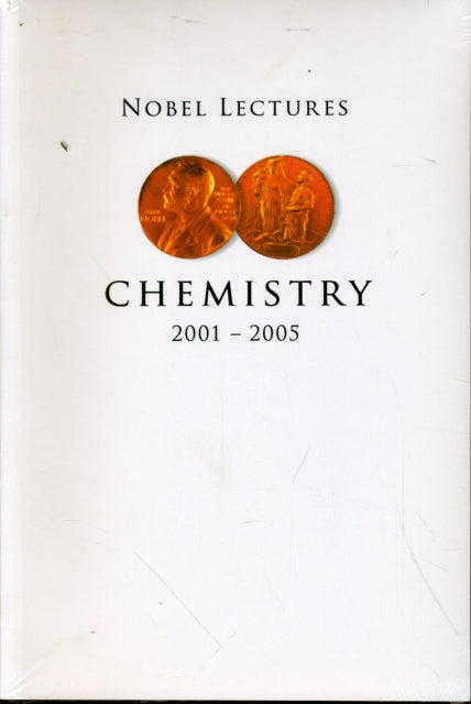 Nobel Lectures In Chemistry (2001-2005)