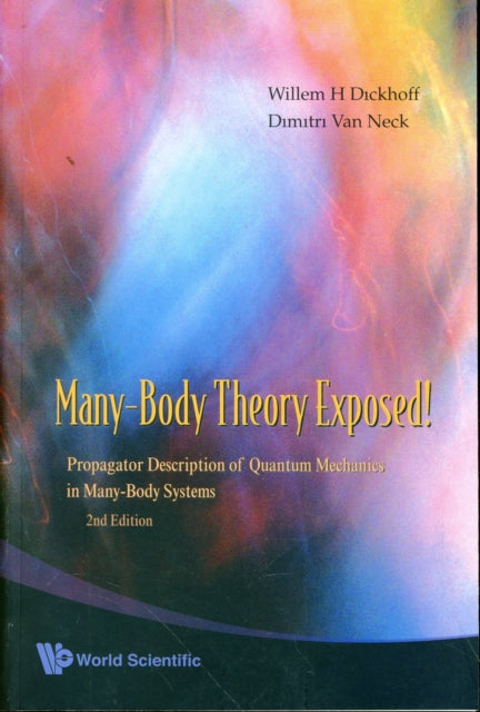Many-body Theory Exposed! Propagator Description