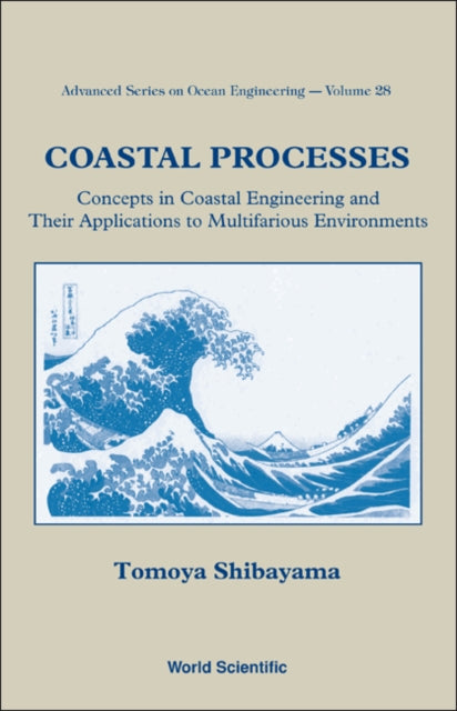 Coastal Processes: Concepts In Coastal Engineering And Their Applications To Multifarious Environments