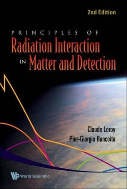 Principles Of Radiation Interaction In Matter And