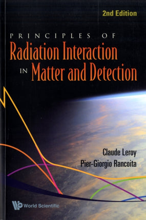 Principles Of Radiation Interaction In Matter And