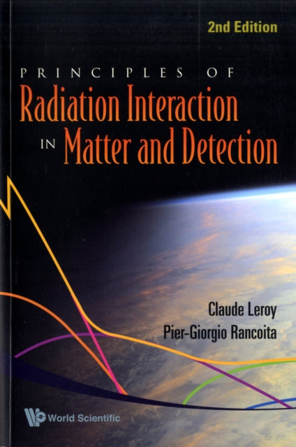 Principles Of Radiation Interaction In Matter And